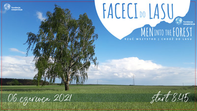 Faceci do lasu! (06.06.2021)