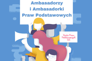 Młodzi Ambasadorzy i Ambasadorki Praw Podstawowych – nowy projekt edukacyjny dla młodzieży