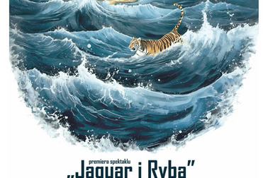 Zapraszamy na premierę spektaklu „Jaguar i Ryba” w Teatrze Miejskim w Lesznie!